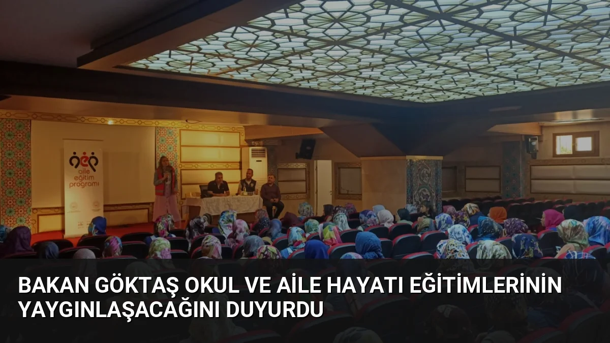 Bakan Mahinur Özdemir Göktaş, 2026-2027 eğitim yılında velilere yönelik Okul