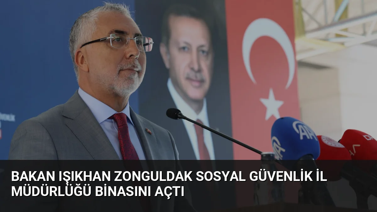 Bakan Işıkhan, Zonguldak'ta 122 milyon lira yatırımla tamamlanan yeni Sosyal
