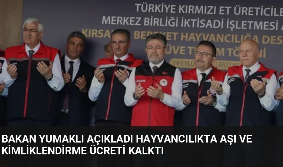 Tarım ve Orman Bakanı İbrahim Yumaklı, hayvancılık destekleri kapsamında yetiştiricilerden