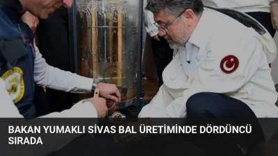 Tarım ve Orman Bakanı İbrahim Yumaklı, Sivas'ta bal sağımı programına