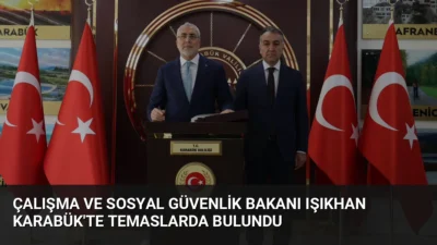 Bakan Vedat Işıkhan, Karabük'te istihdam verilerini paylaştı ve İŞKUR aracılığıyla