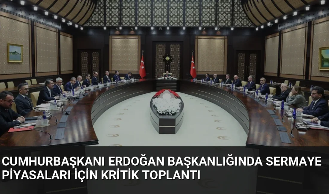 Cumhurbaşkanı Erdoğan başkanlığında toplanan ekonomi yönetimi, sermaye piyasalarında tasfiye süreci