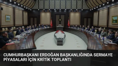Cumhurbaşkanı Erdoğan başkanlığında toplanan ekonomi yönetimi, sermaye piyasalarında tasfiye süreci