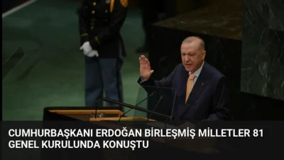 Cumhurbaşkanı Erdoğan, BM 81. Genel Kurulunda Gazze'deki insani krize dikkat