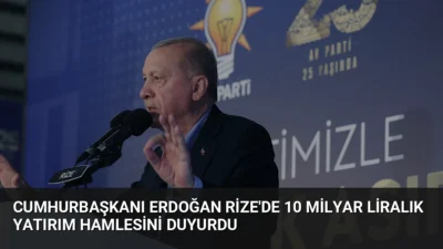 Cumhurbaşkanı Erdoğan Rize'de 10 milyar liralık yatırımların açılışını yaptı ve