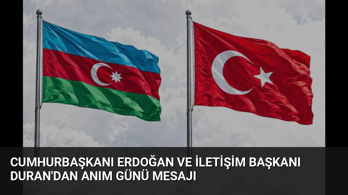 Cumhurbaşkanı Erdoğan ve İletişim Başkanı Duran, 27 Eylül Azerbaycan Anım