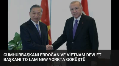 Cumhurbaşkanı Erdoğan, New York'taki Türkevi'nde Vietnam Devlet Başkanı To Lam