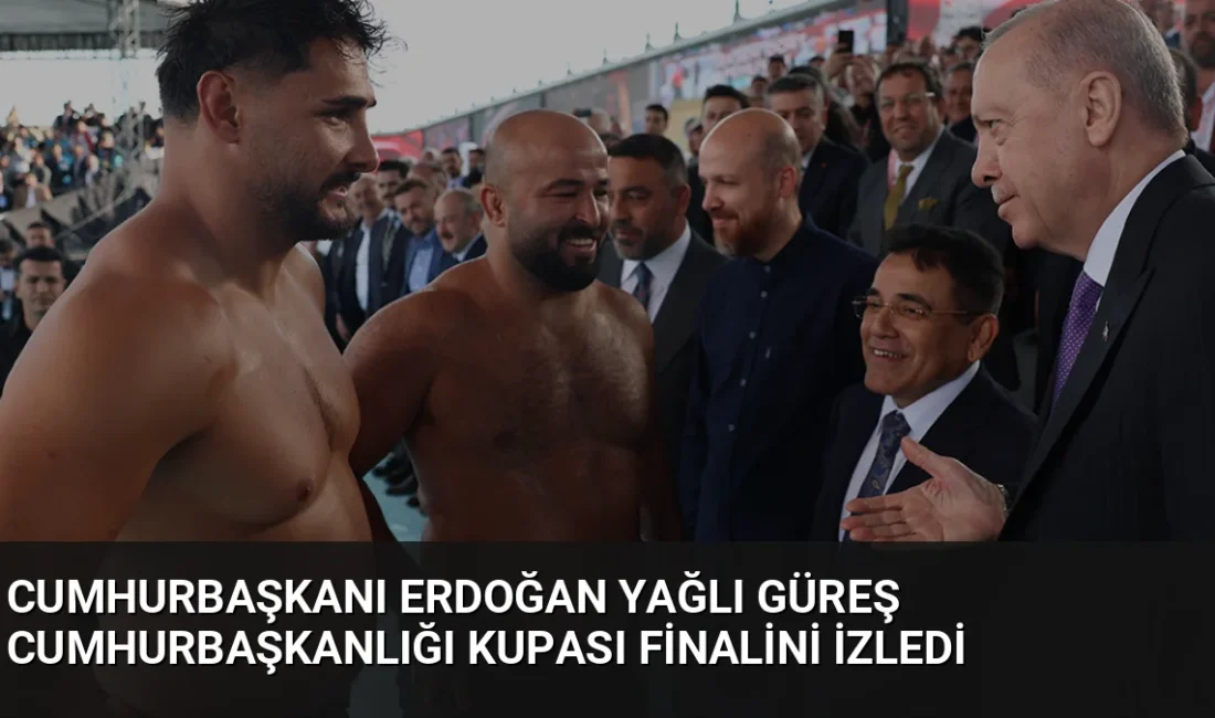 Cumhurbaşkanı Erdoğan, Atatürk Havalimanı Millet Bahçesi'nde düzenlenen Yağlı Güreş Cumhurbaşkanlığı