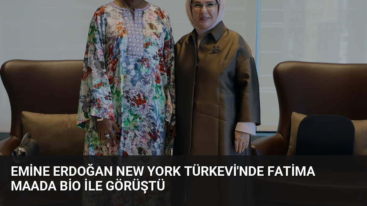 Emine Erdoğan, New York'ta Sierra Leone Cumhurbaşkanı'nın eşi Fatima Maada