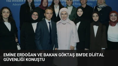 Emine Erdoğan ve Bakan Göktaş, BM'de çocukların dijital dünyada korunması