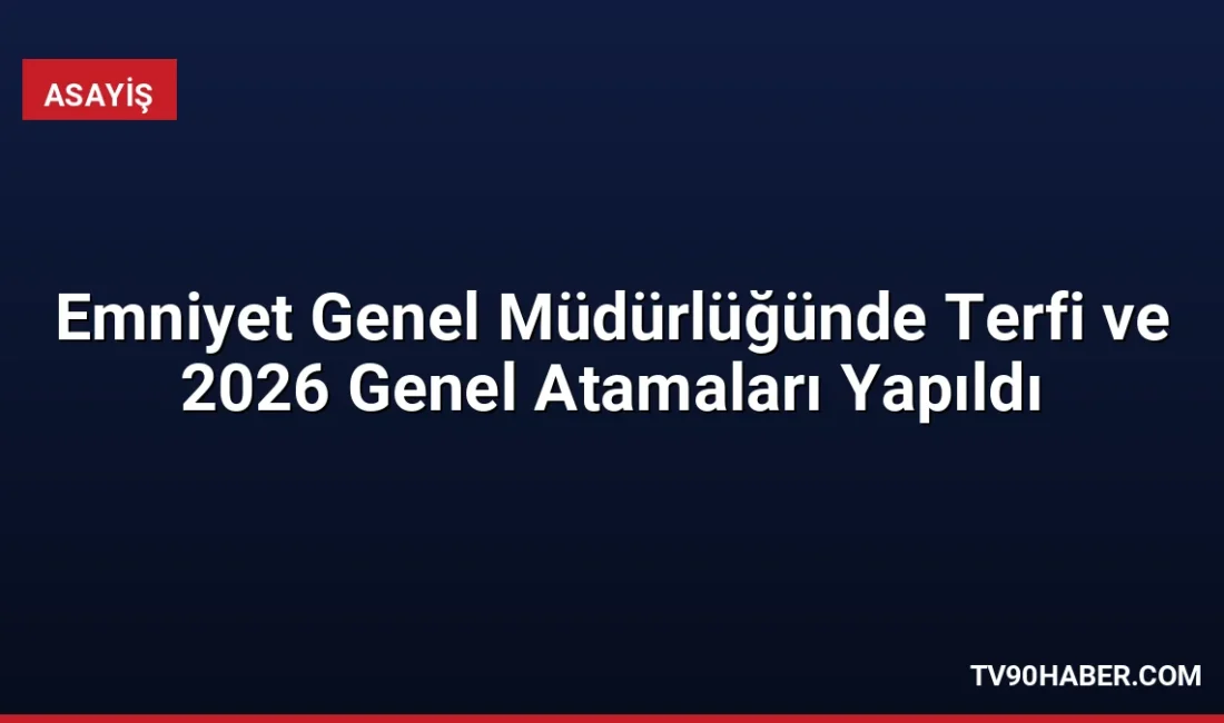 Emniyet Genel Müdürlüğü, 1. Sınıf Emniyet Müdürü terfilerini gerçekleştirdi ve