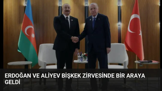 Cumhurbaşkanı Erdoğan, Bişkek'teki temasları kapsamında Azerbaycan Cumhurbaşkanı Aliyev ile bir