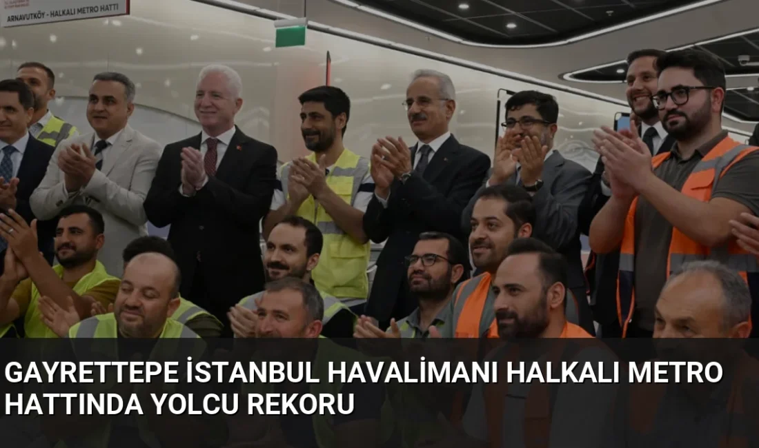 Gayrettepe-İstanbul Havalimanı-Halkalı Metro Hattı'nda günlük yolcu sayısı 57 bini aşarak