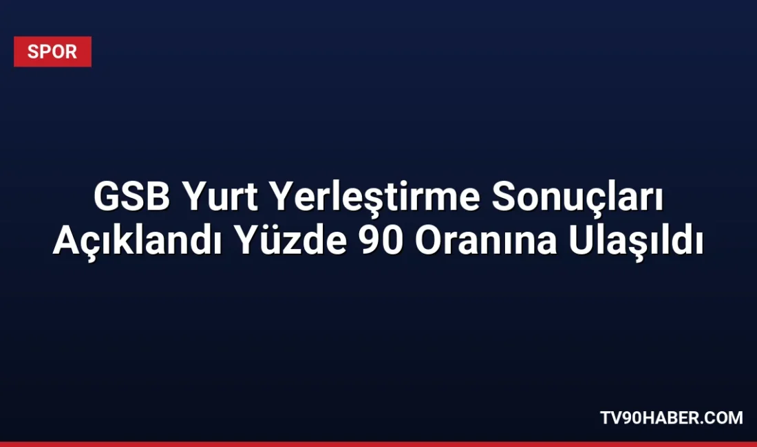 Gençlik ve Spor Bakanı Osman Aşkın Bak, GSB yurt başvurularında