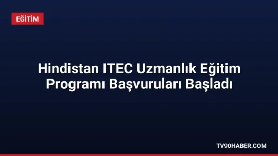 Hindistan Teknik ve Ekonomik İşbirliği (ITEC) kapsamında sunulan uzmanlık eğitimlerine