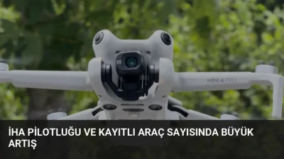 Türkiye'de İHA pilotu olmak isteyenlerin sayısı geçen yıla göre yüzde