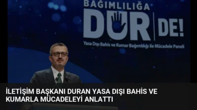 İletişim Başkanı Duran, dijital kumar ve yasa dışı bahisle mücadelede