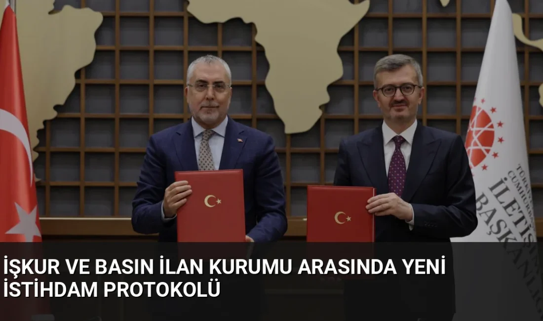 İŞKUR ve Basın İlan Kurumu, medya sektörüne yönelik nitelikli iş
