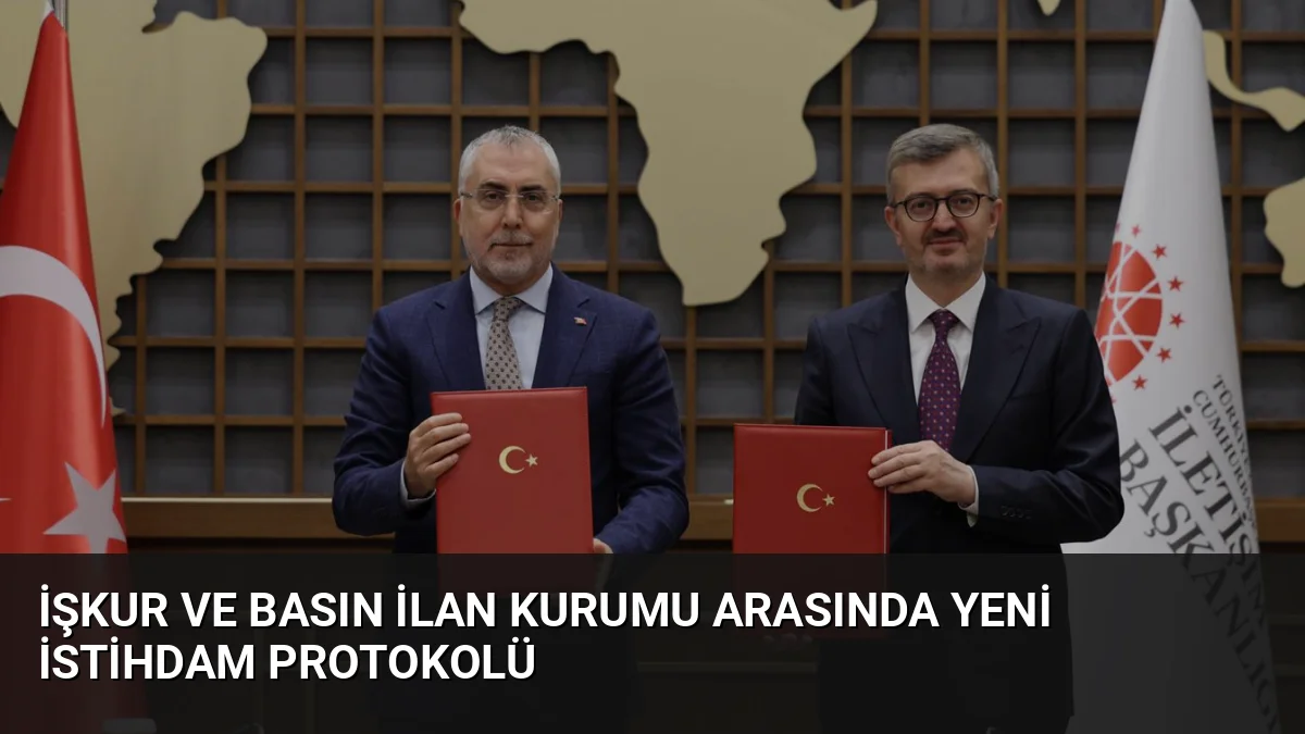 İŞKUR ve Basın İlan Kurumu, medya sektörüne yönelik nitelikli iş