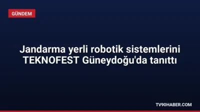 Jandarma Genel Komutanlığı, Şanlıurfa'daki TEKNOFEST'te yerli mayın tespit aracı ve