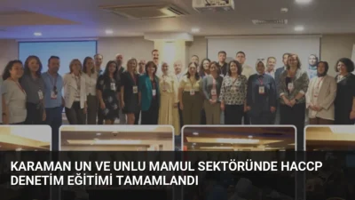 Karaman'da düzenlenen eğitimde 33 resmi kontrol görevlisi, un ve unlu