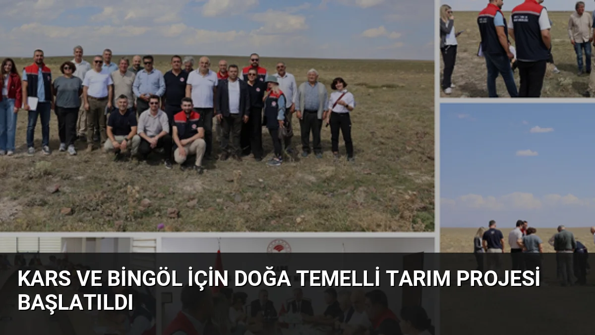 Kars ve Bingöl'de tarım-gıda sistemini dönüştürecek doğa temelli proje kapsamında