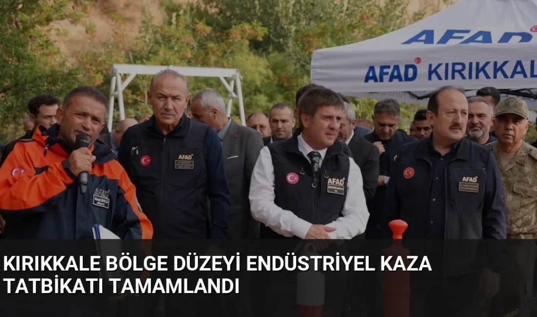 Kırıkkale'de düzenlenen bölgesel tatbikatta 257 personel ve 239 araçla endüstriyel