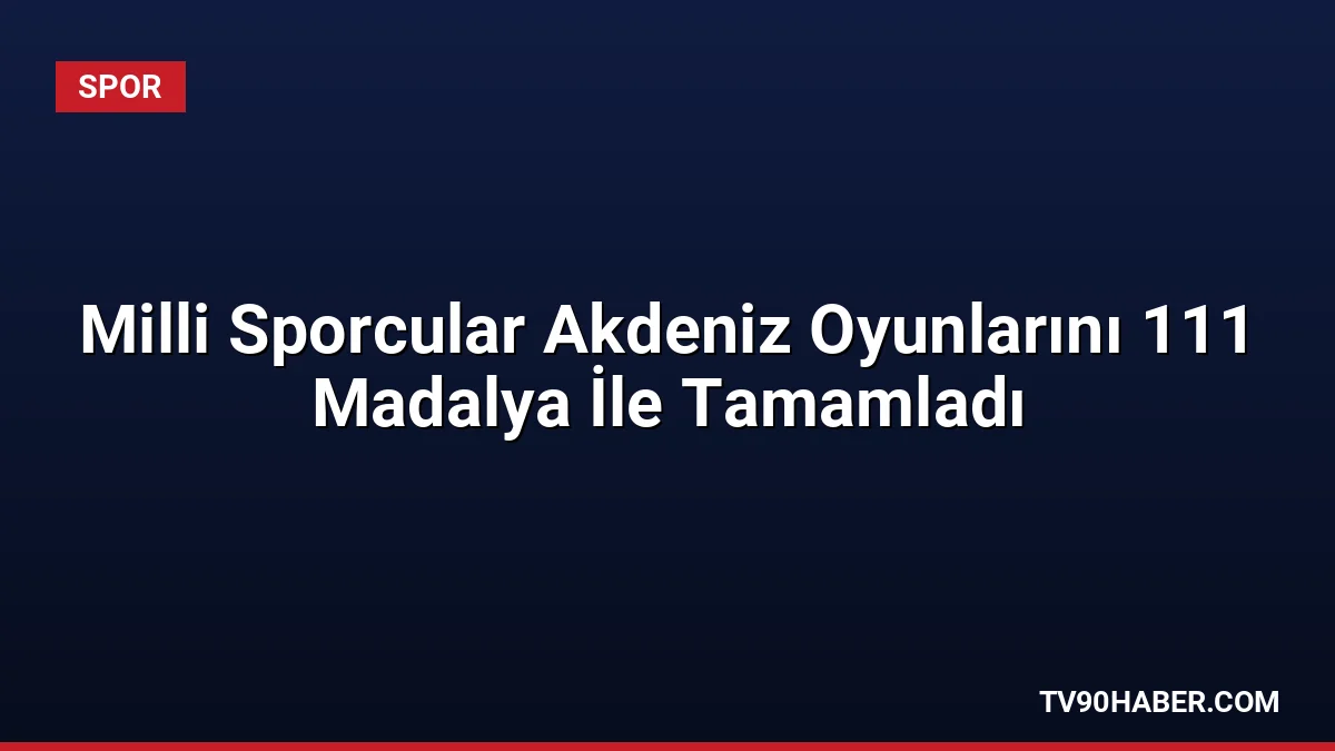 İtalya'da düzenlenen 20. Akdeniz Oyunları'nda Türkiye, 111 madalya ile genel