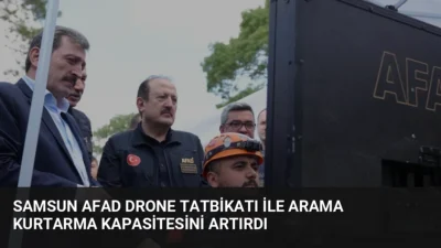 Samsun'da 500 AFAD personelinin katılımıyla düzenlenen İHA tatbikatında, yerli teknolojilerle
