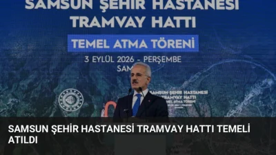 Ulaştırma ve Altyapı Bakanı Abdulkadir Uraloğlu, Samsun'da 13,3 kilometrelik yeni