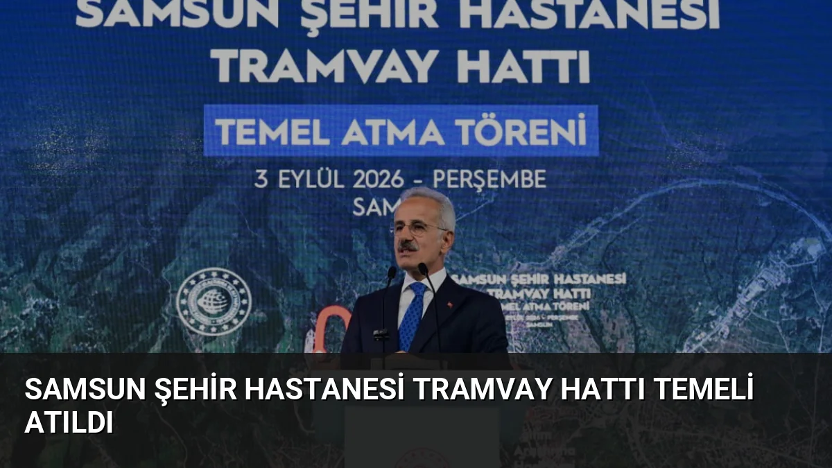 Ulaştırma ve Altyapı Bakanı Abdulkadir Uraloğlu, Samsun'da 13,3 kilometrelik yeni