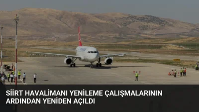 Siirt Havalimanı, kapsamlı yenileme çalışmalarının tamamlanmasının ardından Türk Hava Yolları'nın