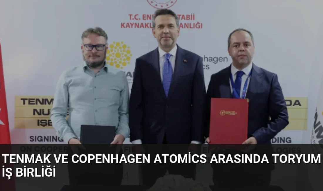 TENMAK ve Copenhagen Atomics, toryum tabanlı 4'üncü nesil reaktör teknolojileri