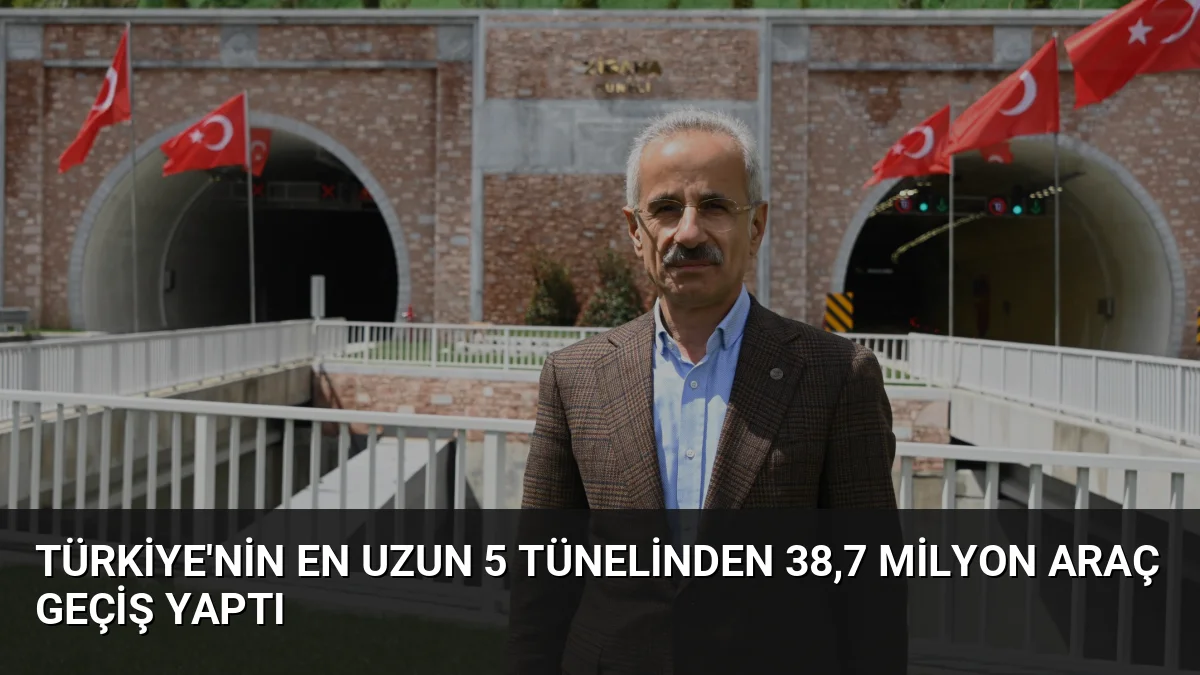 Ulaştırma ve Altyapı Bakanı Abdulkadir Uraloğlu, Türkiye'nin en uzun 5