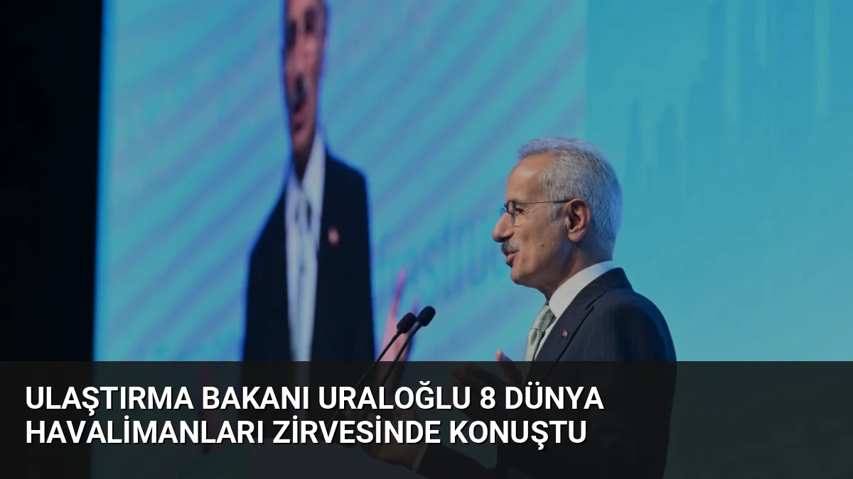 Ulaştırma Bakanı Abdulkadir Uraloğlu, Türkiye'nin 133 ülkede 356 dış hat