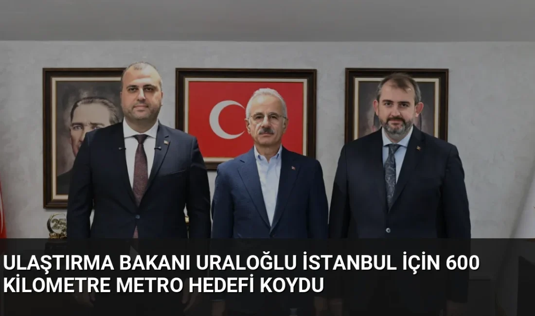Ulaştırma Bakanı Abdulkadir Uraloğlu, İstanbul'un ulaşım sorunu için 600 kilometre