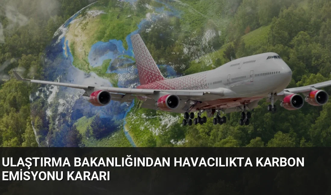 Ulaştırma Bakanı Uraloğlu, havacılıkta karbon emisyonunu azaltmak için 2026 hedefinin