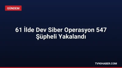 Emniyet Genel Müdürlüğü koordinesinde 61 ilde düzenlenen siber suç operasyonlarında