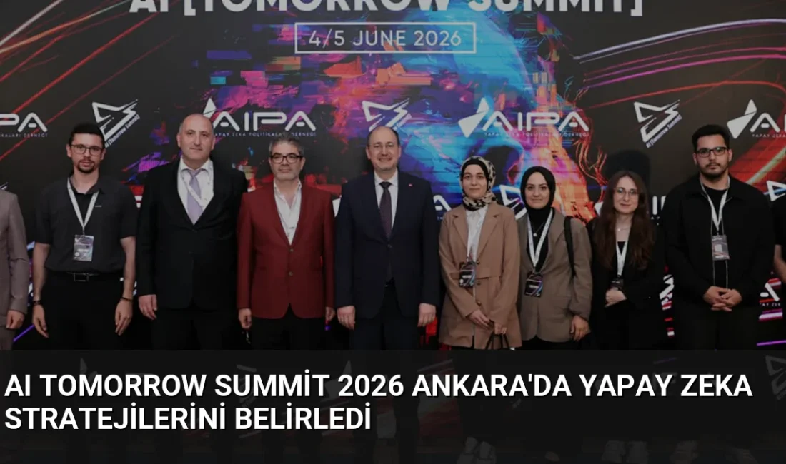 Ankara'da düzenlenen AI Tomorrow Summit 2026'da yapay zeka çağının stratejik