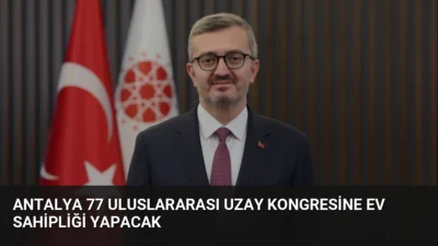 Antalya'da düzenlenecek 77. Uluslararası Uzay Kongresi, 108 ülkeden katılımcıları Türkiye'de