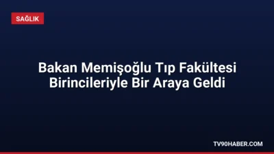 Sağlık Bakanı Kemal Memişoğlu, tıp fakültelerine dereceyle giren öğrencileri Bilkent