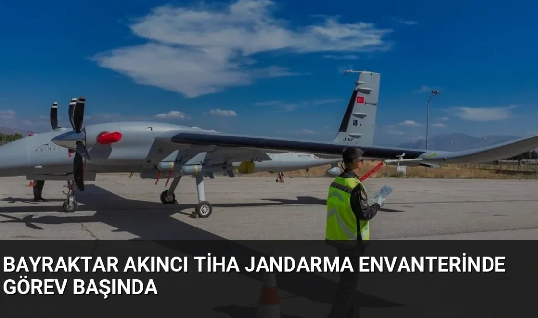 Jandarma Genel Komutanlığı envanterine giren Bayraktar AKINCI TİHA'lar, yüksek irtifada