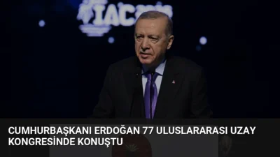 Antalya'da düzenlenen 77. Uluslararası Uzay Kongresi'nde konuşan Cumhurbaşkanı Erdoğan, Türkiye'nin