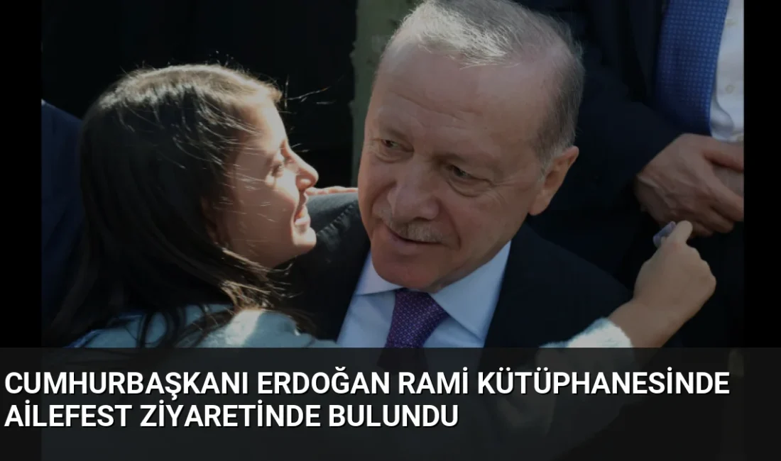 Cumhurbaşkanı Erdoğan, Rami Kütüphanesi'nde düzenlenen AileFest'i ziyaret ederek festival çalışmaları