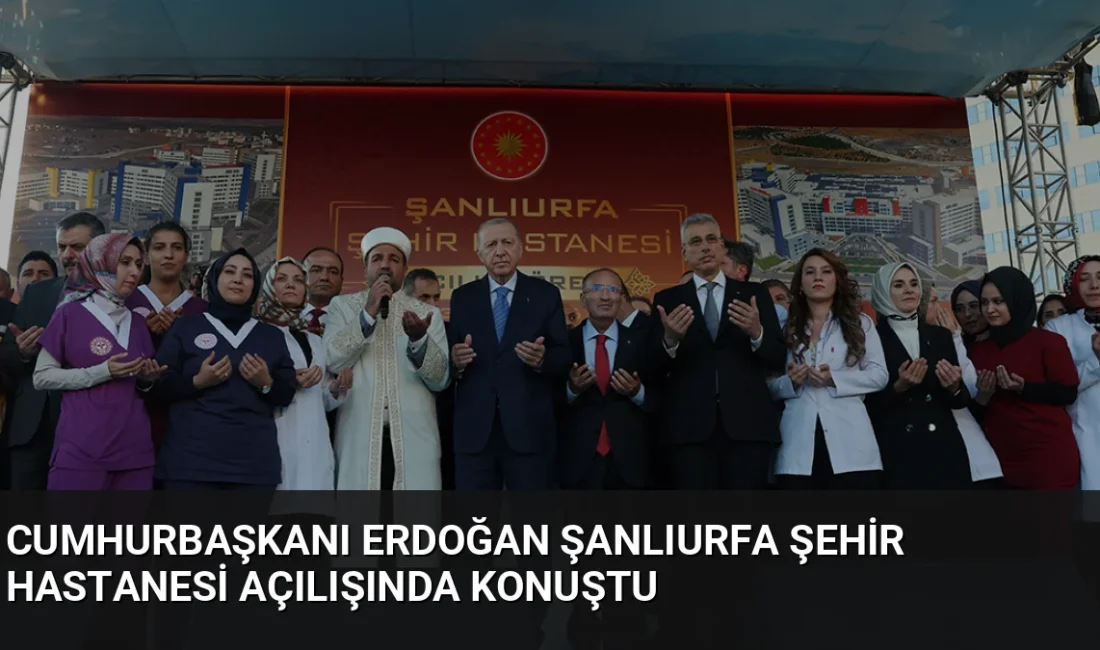 Şanlıurfa Şehir Hastanesi'nin açılışında konuşan Cumhurbaşkanı Erdoğan, terörsüz Türkiye hedefi