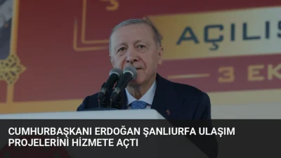 Cumhurbaşkanı Erdoğan, Şanlıurfa'da şehir hastanesi bağlantı yolu ve 1,3 milyar