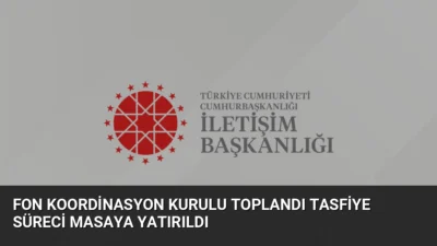 Cumhurbaşkanı Yardımcısı Cevdet Yılmaz başkanlığında toplanan Fon Koordinasyon Kurulu, fon