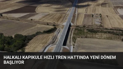 Çerkezköy-Kapıkule hattının açılmasıyla hızlı trenle ulaşılan il sayısı 14'e çıkıyor.
