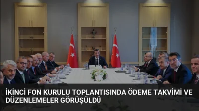 Cumhurbaşkanı Yardımcısı Cevdet Yılmaz başkanlığında toplanan İkinci Fon Kurulu, ödeme