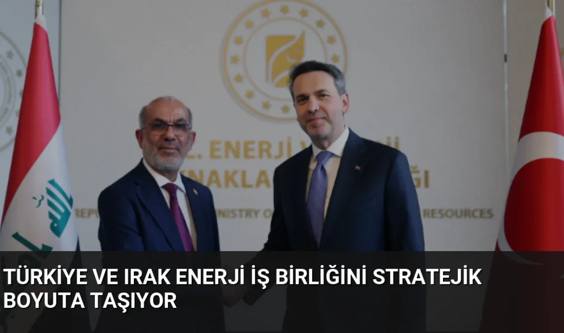 Bakan Bayraktar ve Irak Petrol Bakanı Hüdeyir, enerji projelerini genişletmek